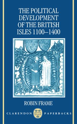 Political Development of the British Isles 1100-1400, The
