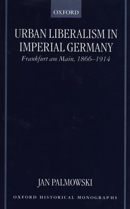 Urban Liberalism in Imperial Germany