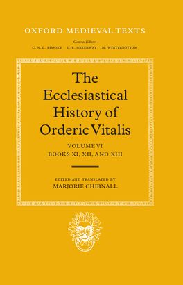 Ecclesiastical History of Orderic Vitalis: Volume V1, The