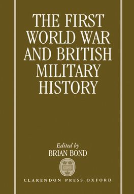 First World War and British Military History, The