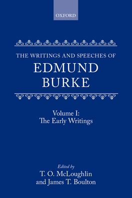 Writings and Speeches of Edmund Burke: Volume I, The