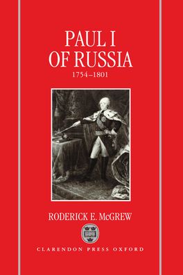 Paul I of Russia, 1754-1801