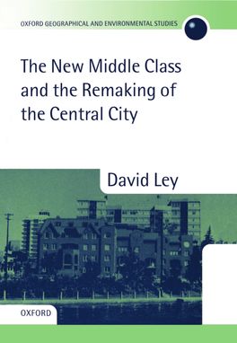 New Middle Class and the Remaking of the Central City, The