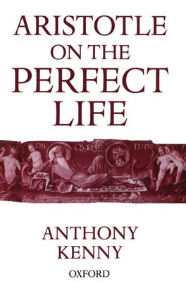 Aristotle on the Perfect Life