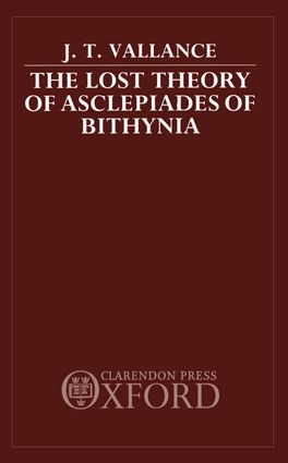 Lost Theory of Asclepiades of Bithynia, The