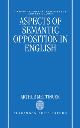 Aspects of Semantic Opposition in English