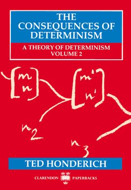 Consequences of Determinism, The