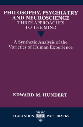 Philosophy, Psychiatry and Neuroscience: Three Approaches to the Mind