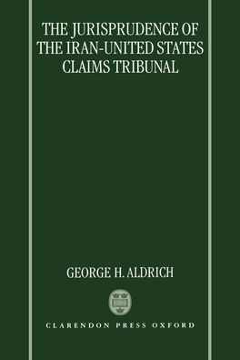 The Jurisprudence of the Iran-United States Claims Tribunal