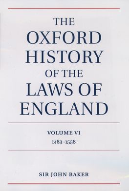 The Oxford History of the Laws of England: Volume VI