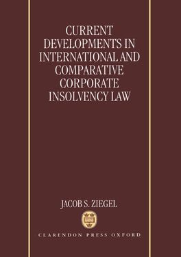 Current Developments in International and Comparative Corporate Insolvency Law