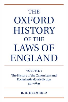The Oxford History of the Laws of England: Volume I