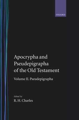 The Apocrypha and Pseudepigrapha of the Old Testament