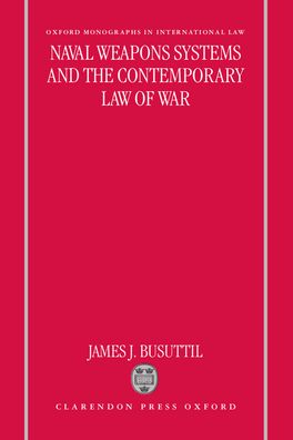 Naval Weapons Systems and the Contemporary Law of War