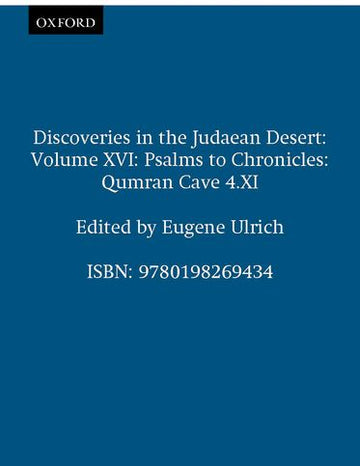 Discoveries in the Judaean Desert Volume XVI: Psalms to Chronicles