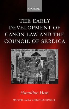 Early Development of Canon Law and the Council of Serdica, The