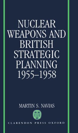 Nuclear Weapons and British Strategic Planning,  1955-1958