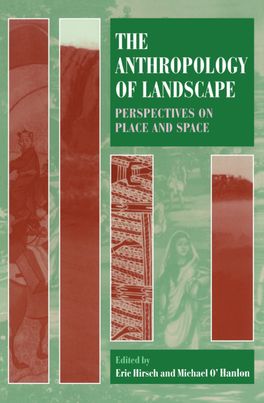 Anthropology of Landscape, The
