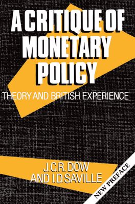 Critique of Monetary Policy, A