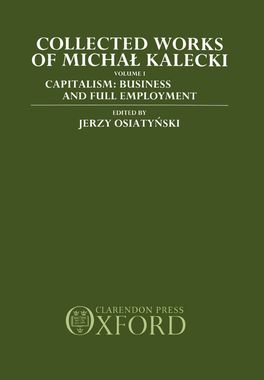 Collected Works of Michal Kalecki: Volume 1