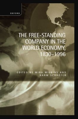 Free-Standing Company in the World Economy, 1830-1996, The
