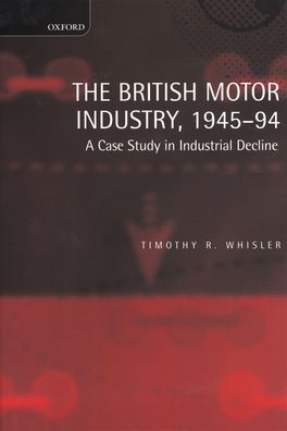 British Motor Industry, 1945-94, The