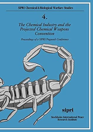 Chemical Industry and the Projected Chemical Weapons Convention: Volume 1, The