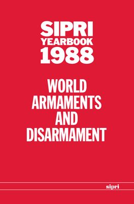 SIPRI Yearbook 1988 World Armaments and Disarmament