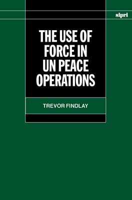 Use of Force in Peace Operations, The