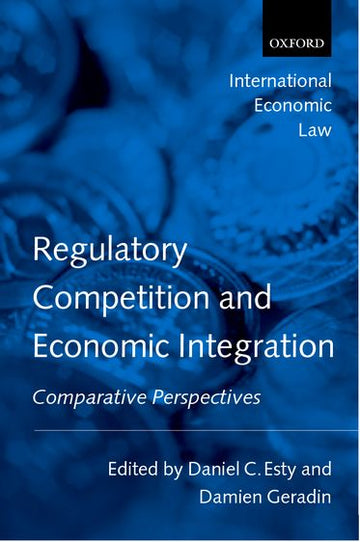 Regulatory Competition and Economic Integration