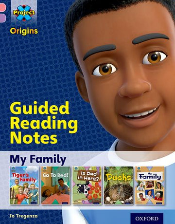 Project X Origins: Oxford Level 1+, My Family, Guided Reading Notes