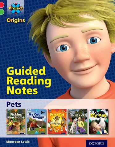 Project X Origins: Oxford Level 2, Pets, Guided Reading Notes