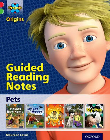 Project X Origins: Oxford Level 2, Pets, Guided Reading Notes