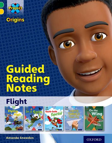 Project X Origins: Oxford Level 5, Flight, Guided Reading Notes