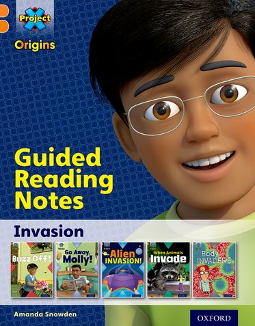 Project X Origins: Oxford Level 6,Invasion, Guided Reading Notes