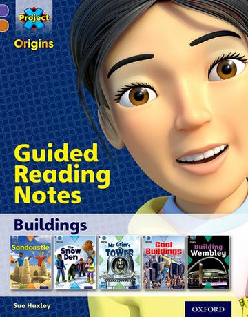 Project X Origins:Oxford Level 8,Buildings, Guided Reading Notes