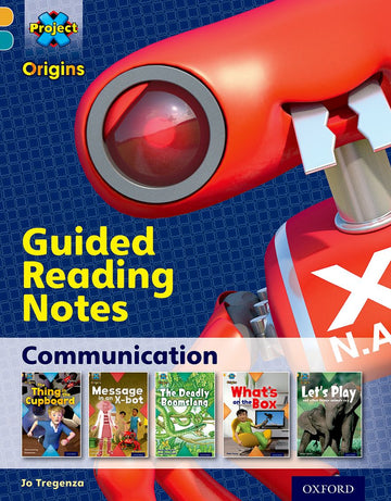 Project X Origins Oxford Level 9 Communication Guided Reading Notes