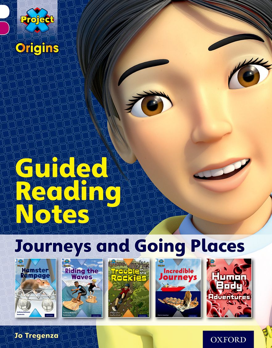 Project X Origins Oxford Level 10 Journeys Guided Reading Notes