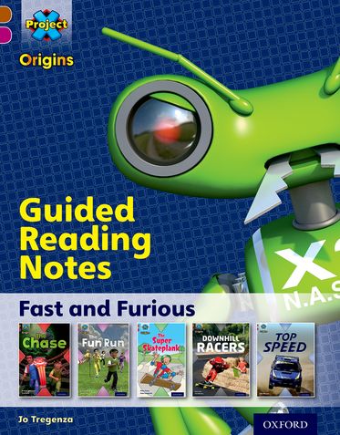 Project X Origins: Oxford Level 10, Fast and Furious, Guided Reading Notes