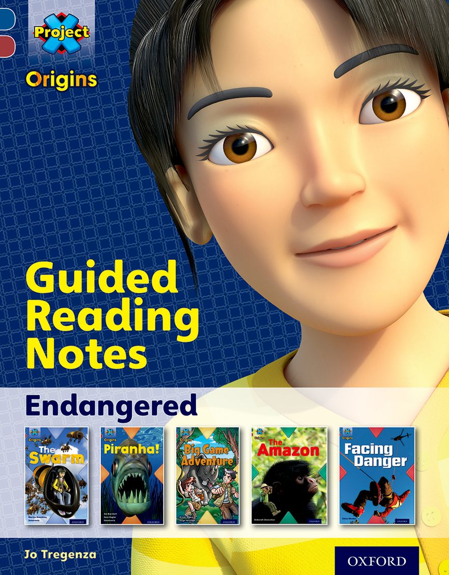 Project X Origins Oxford Level 15 Endangered Guided Reading Notes