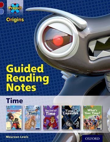 Project X Origins Oxford Level 17 Time Guided Reading Notes