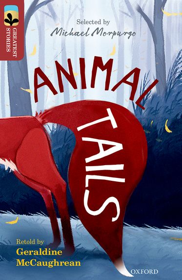 TreeTops Greatest Stories Oxford Level 15 Animal Tails