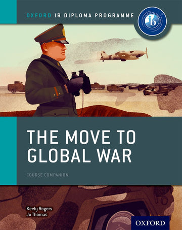 Move to Global War: IB History Course Book, The
