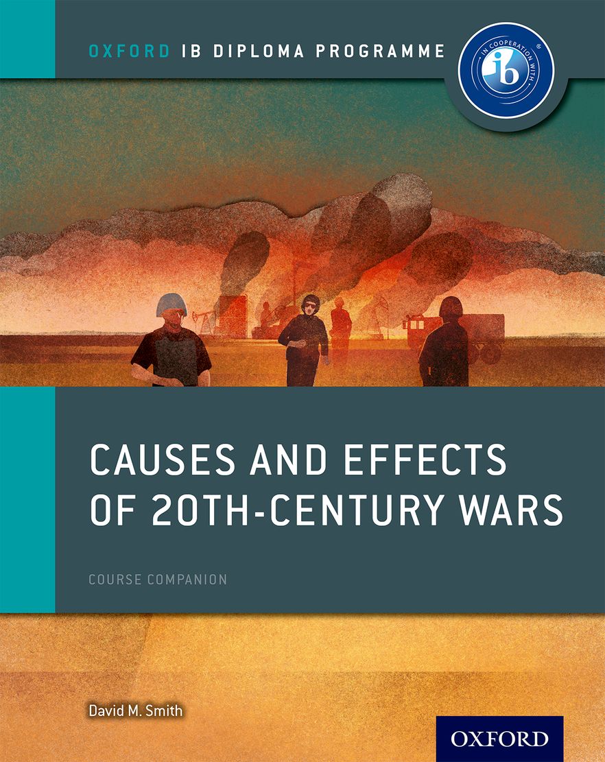 IB Course Book: Causes and Effects of 20th Century Wars