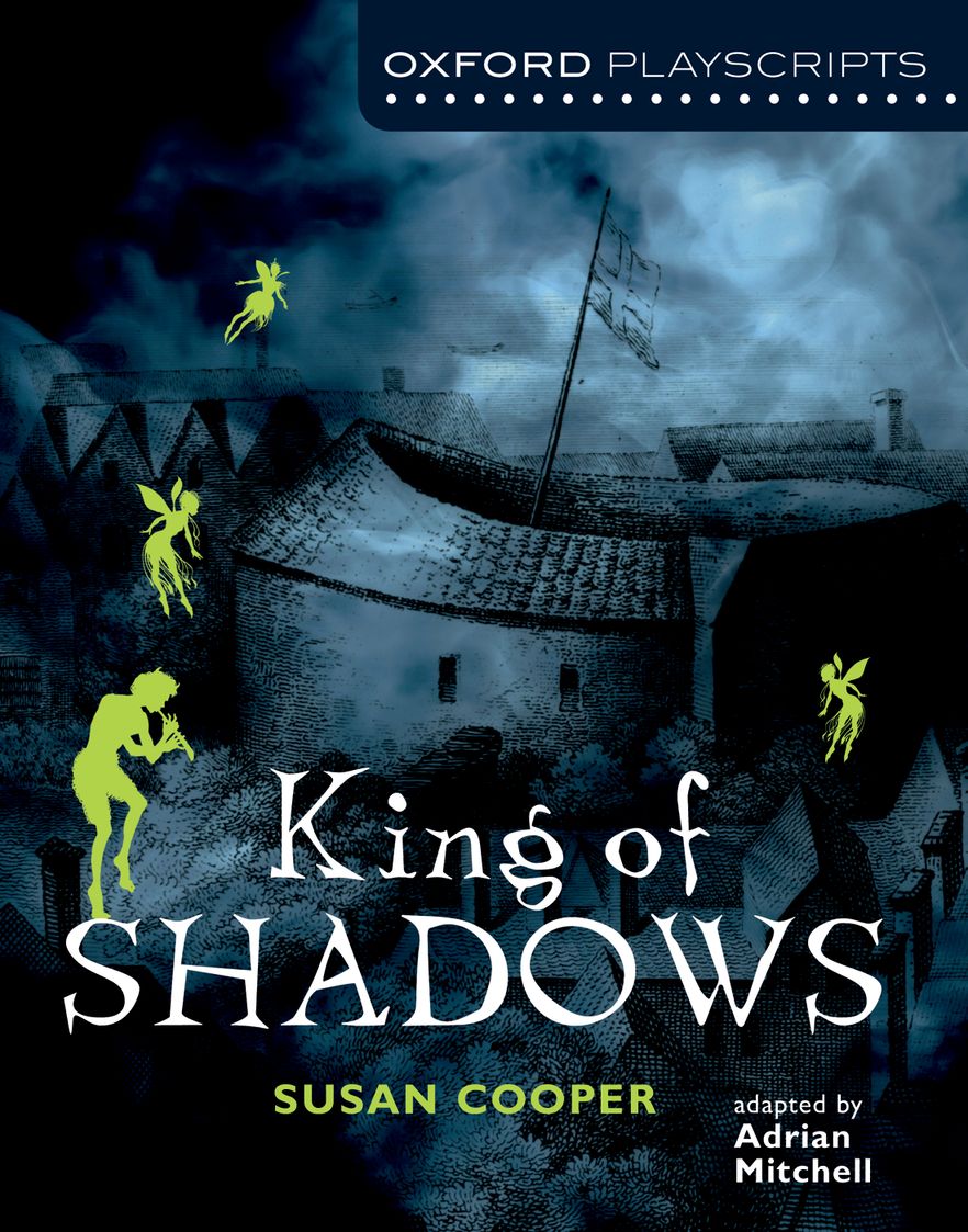 Oxford Playscripts: King of Shadows