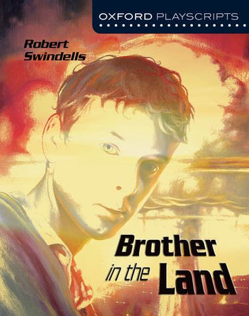 Oxford Playscripts: Brothers in the Land