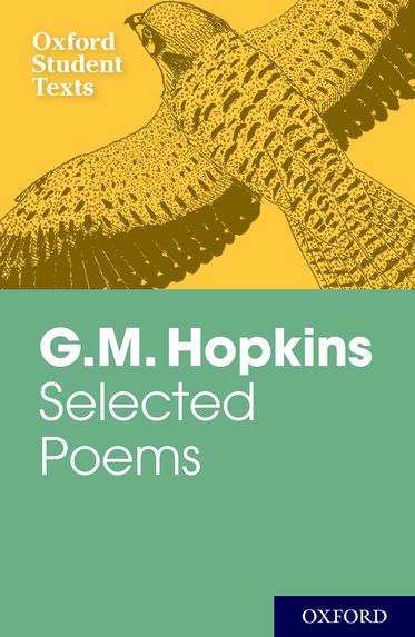 Oxford Student Texts: G.M. Hopkins, Selected Poems