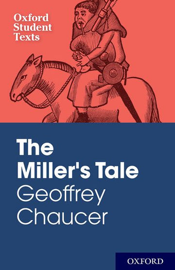 Oxford Student Texts: Geoffrey Chaucer, The Miller's Tale
