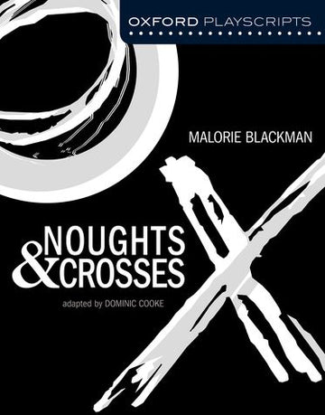 Oxford Playscripts: Noughts and Crosses
