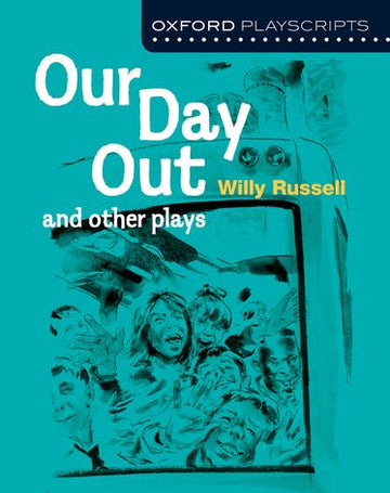 Oxford Playscripts: One Day Out and Other Plays